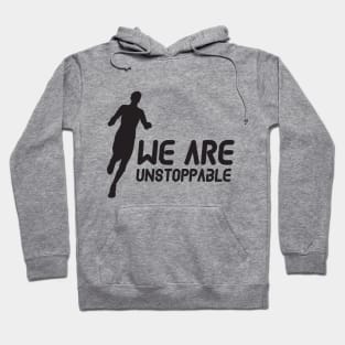 We are unstoppable words power Hoodie